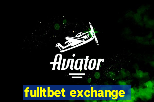 fulltbet exchange